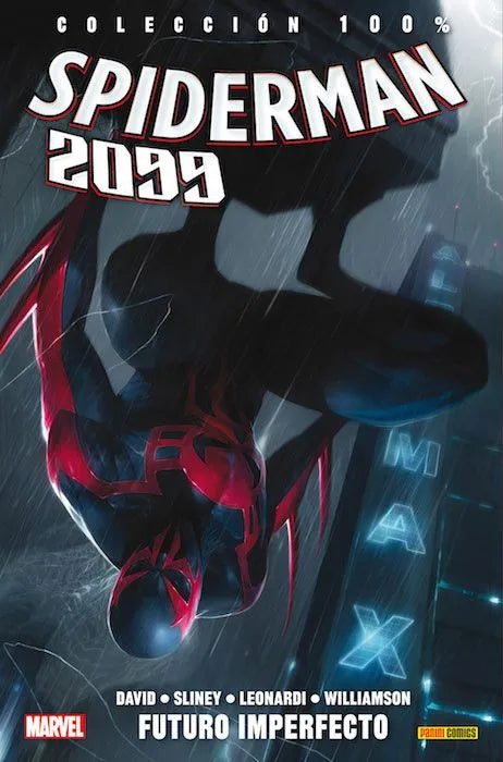 100% Marvel. Spiderman 2099 2 Futuro Imperfecto