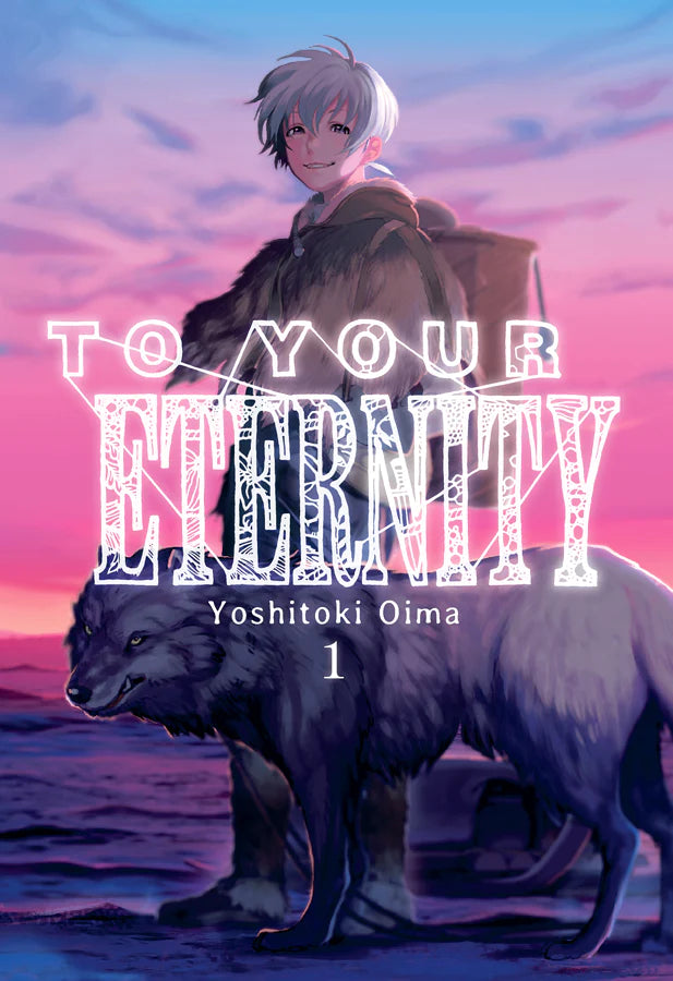 TO YOUR ETERNITY, VOL. 1