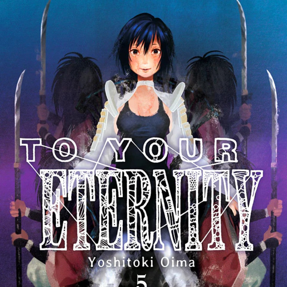 TO YOUR ETERNITY, VOL. 5
